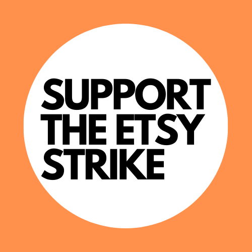 Why My Etsy Shop & I Are On Strike